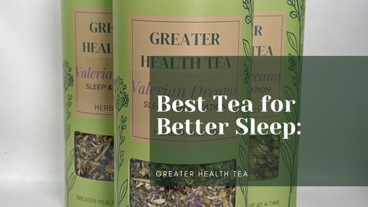 Best Tea for Better Sleep: A Natural Path to Restful Nights