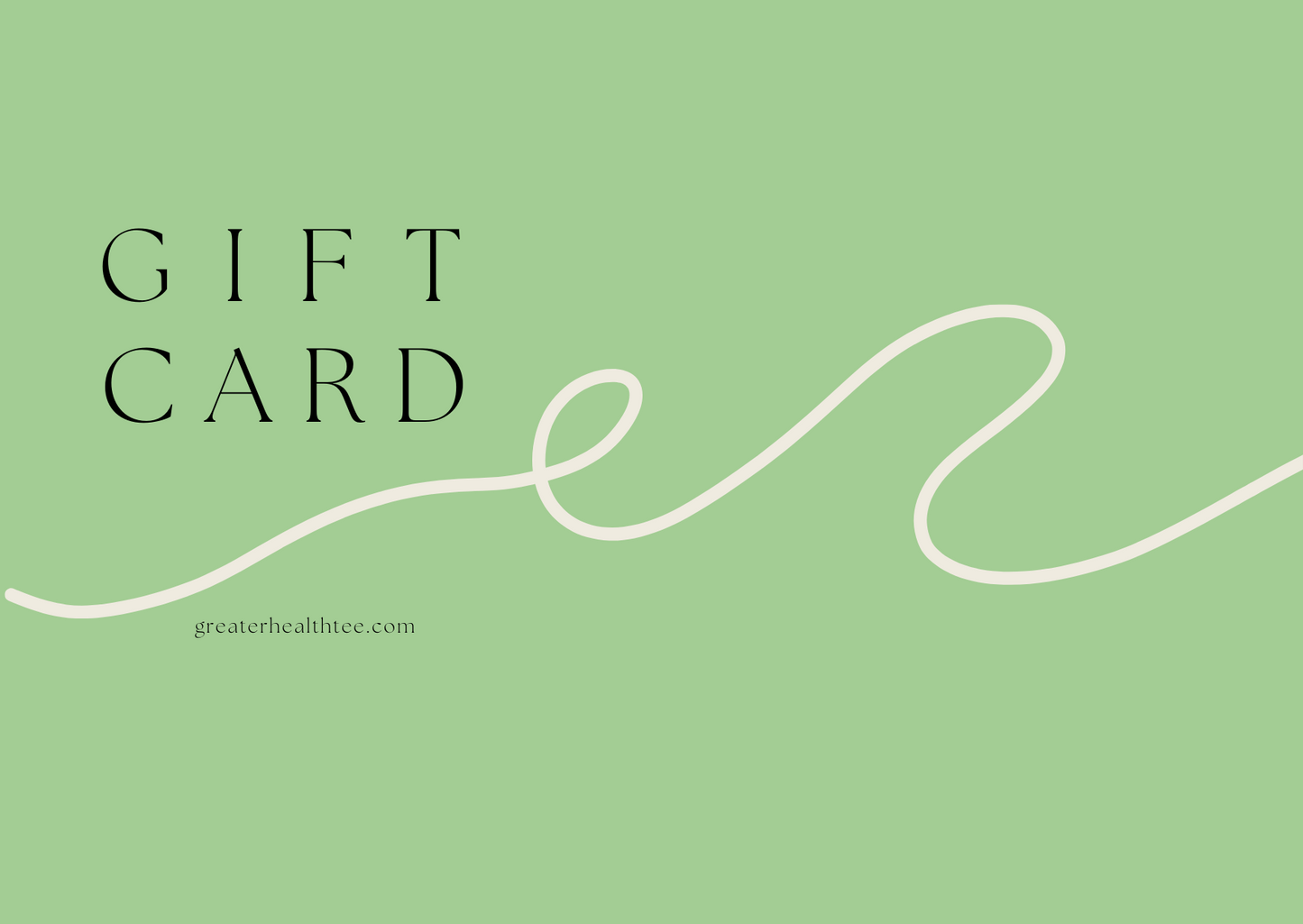 Greater Health Tea Gift Card